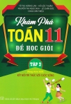 KHÁM PHÁ TOÁN LỚP 11 ĐỂ HỌC GIỎI - TẬP 2 (Dùng kèm SGK Kết nối tri thức với cuộc sống)